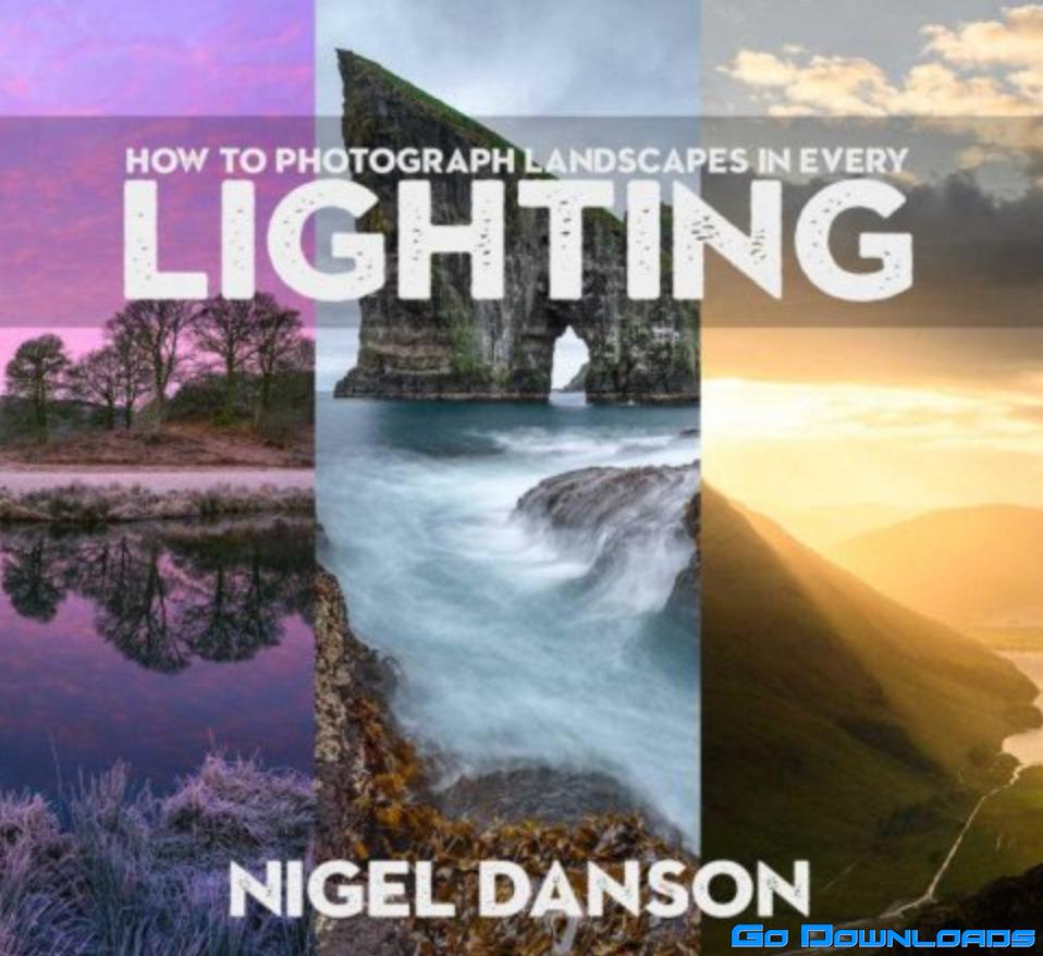 Nigel Danson – Landscapes in All Lighting Conditions