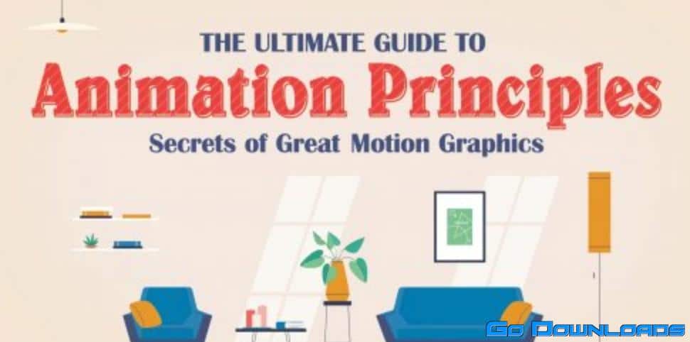 The Ultimate Guide to Animation Principles: Secrets of Great Motion Graphics