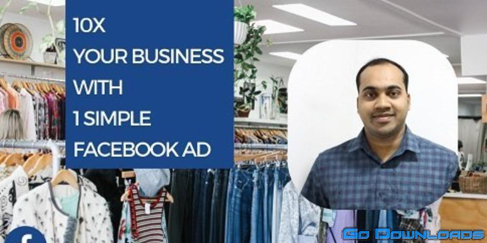 10X Your Business with 1 Simple Facebook Ad