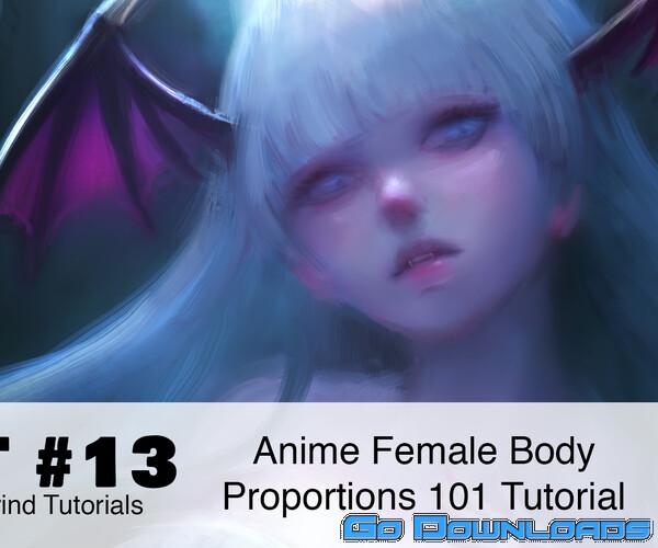 CGT #13: Anime Female Proportions 101