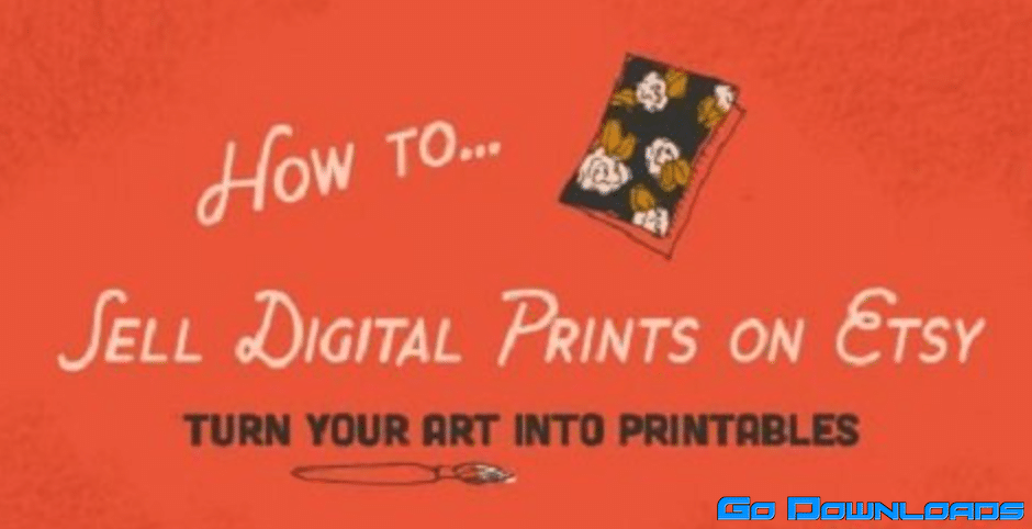 How to Sell Digital Prints on Etsy: Turn Your Art Into Printables