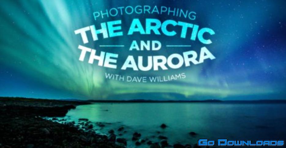 KelbyOne – Photographing the Arctic and the Aurora