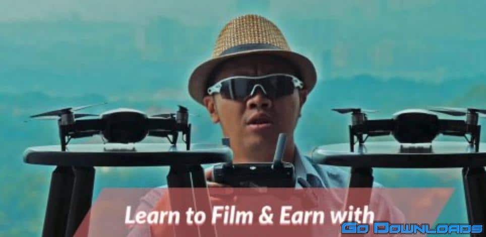 Learn to Film and Earn with your Drone around the World