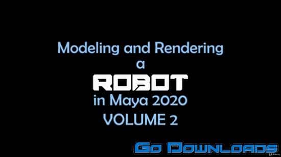 Udemy Modeling and Rendering a Robot in Maya 2020 Vol. 2 Free Download