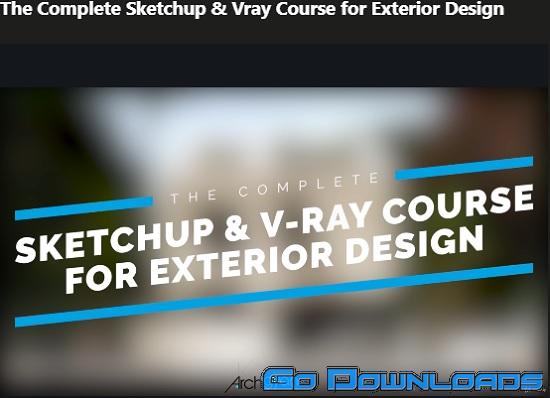 Udemy The Complete Sketchup & Vray Course for Exterior Design Free Download