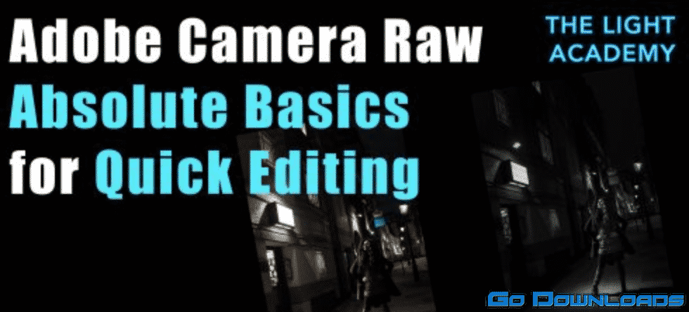 Adobe Camera Raw – Absolute Basics for Quick Editing