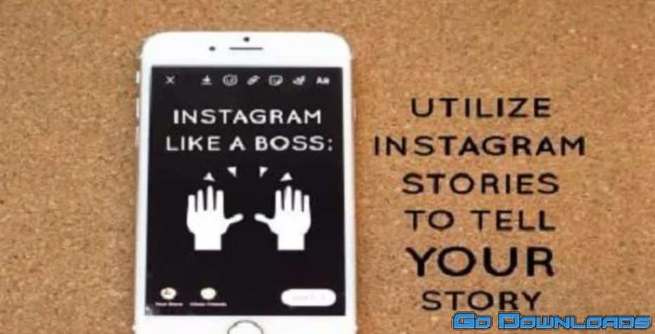 Instagram Like A Boss: Utilize Instagram Stories to tell YOUR Story