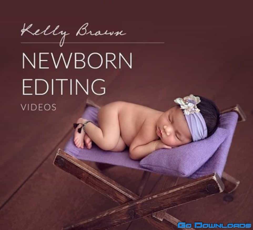 Kelly Brown – Newborn Editing Workshop