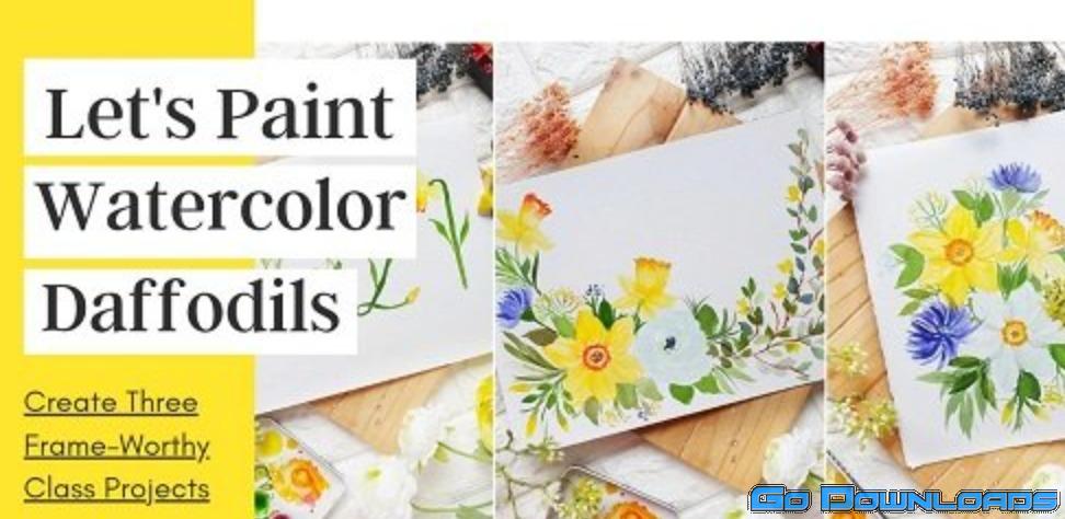 Let’s Paint Watercolor Daffodils! Create Three Easy Frame-Worthy Watercolor Projects