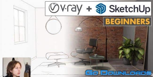 Skillshare Vray for Sketchup Beginners Create Amazing Visuals! Step by Step Interior Design 3D Model Free Download