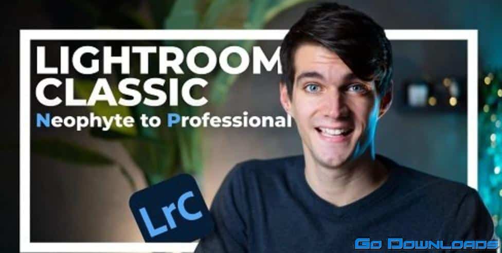 Lightroom Crash Course: from Neophyte to Professional