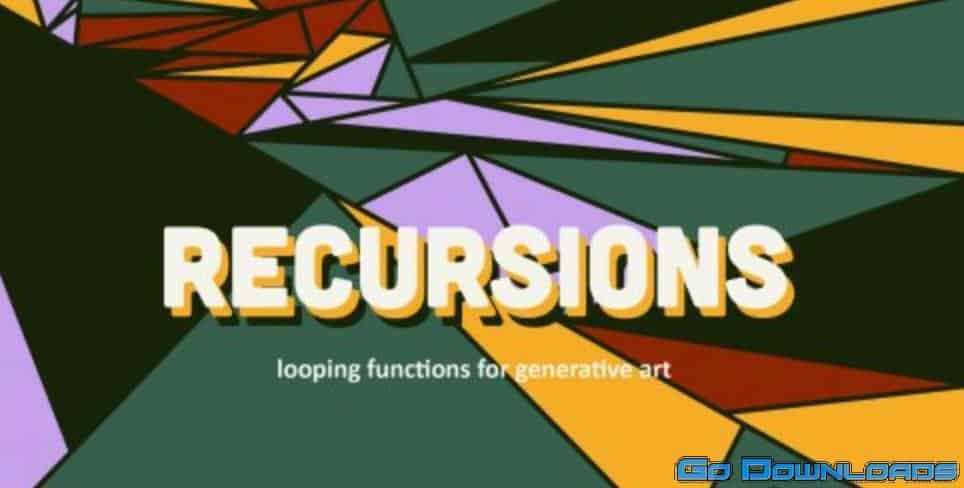 Recursions: Looping Functions for Generative Art