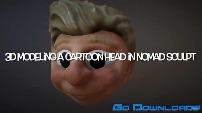 Skillshare 3D Modeling a Cartoon Head in Nomad Sculpt Free Download