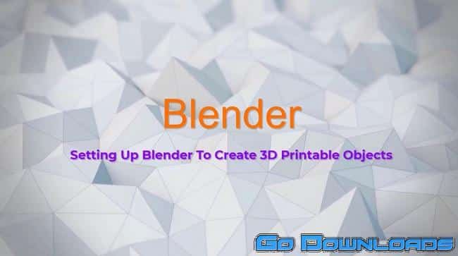 Skillshare Blender The Principles Of Successful 3D Printing With Blender Free Download