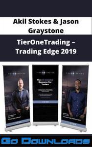 Akil Stokes & Jason Graystone TierOneTrading Trading Edge 2019 Aug 19th-22nd Free Download