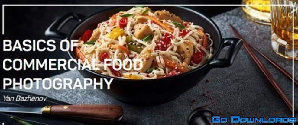 BASICS OF COMMERCIAL FOOD PHOTOGRAPHY by Yan Bazhenov