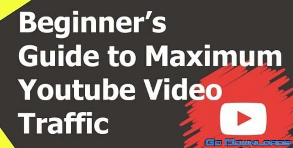 Beginner’s Guide to Maximum Youtube Video Traffic