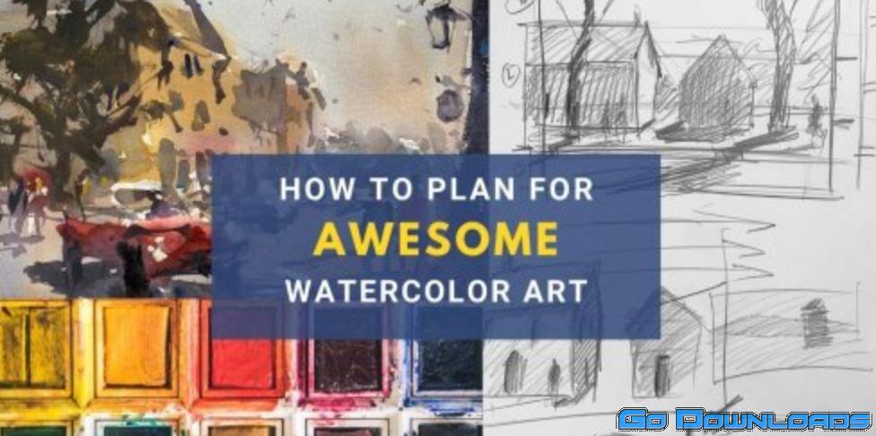 How to Plan Awesome Watercolor Art