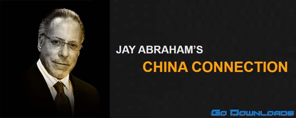 Jay Abraham China Connection Free Download