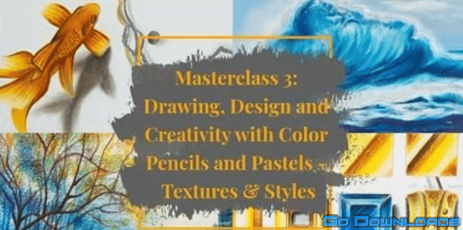 Masterclass 3: Drawing, Design and Creativity with Color Pencil and Pastels – Textures & Styles