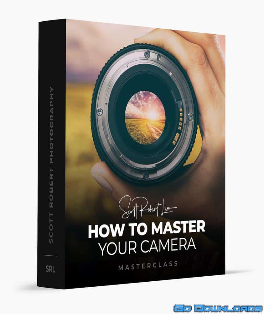 Scott Robert Lim – How to Master Your Camera