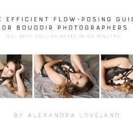 Alex Chalkley – Guide 5 – The Efficient Flow-Posing Guide for Boudoir Photographers