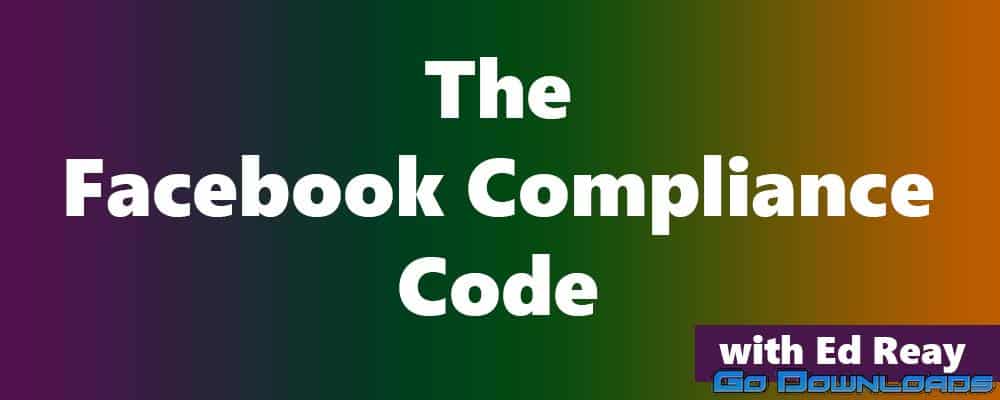 Ed Reay The Facebook Compliance Code Update 1 Free Download