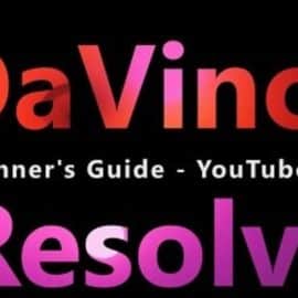 Learn Davinci Resolve – The Biginner’s Guide: Youtube Edition