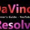 Learn Davinci Resolve – The Biginner’s Guide: Youtube Edition