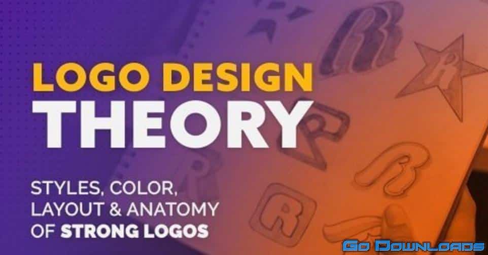 Logo Design Theory: Color, Layout, Styles and Anatomy of Strong Logos