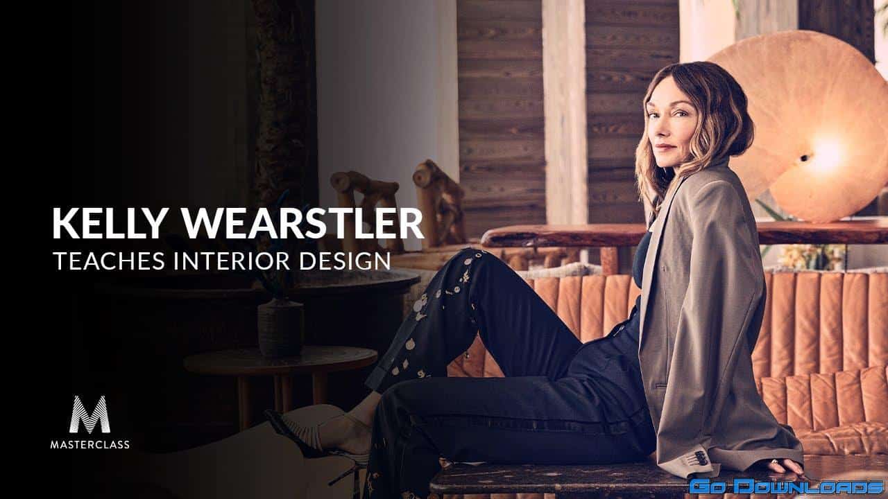 MasterClass – Kelly Wearstler Teaches Interior Design