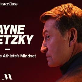 MasterClass – Wayne Gretzky Teaches the Athlete’s Mindset