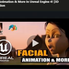 Udemy Facial Animation & More In Unreal Engine 4 Free Download