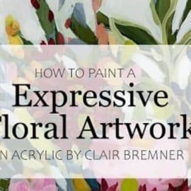 How to Paint a Large Expressive Floral Artwork