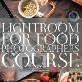 Lightroom For Food Photographers Course by Skyler Burt