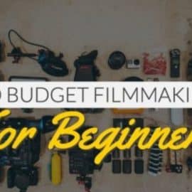 No-Budget Filmmaking for Beginners