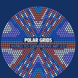 Polar Grids – Intro to Generative Art 2.0