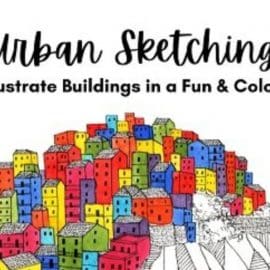 Urban Sketching: Learn to Illustrate Buildings in a Fun and Colorful Way