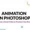 Animation in Photoshop: Create a Social Video to Promote Your Brand