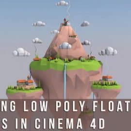 Skillshare Creating a low poly floating islands in Cinema 4D Free Download