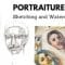 Portraiture – Sketching and Watercolor portraits