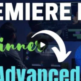 Premiere Pro 2021: Beginner to Advanced in 2 Days Masterclass!