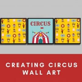 Graphic Design For Beginners: Creating Circus Wall Art