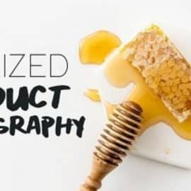 Product Photography: Style and Edit for Stronger Images