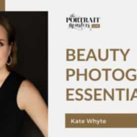 The Portrait Master’s Live – Beauty Photography Essentials