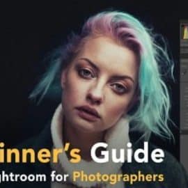 A Beginner’s Guide to Adobe Lightroom for Photographers