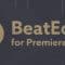 BeatEdit for Premiere Pro v2.1.003 Free Download