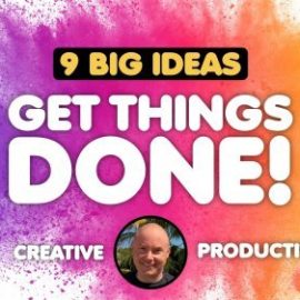 Creative Productivity 9 Big Ideas For Getting Things Done Free Download