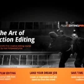 Film Editing Pro The Art of Action Editing Free Download