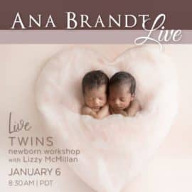 Live Newborn Twin Posing Workshop – Ana Brandt